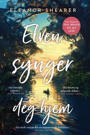 Omslag: "Elven synger deg hjem" av Eleanor Shearer